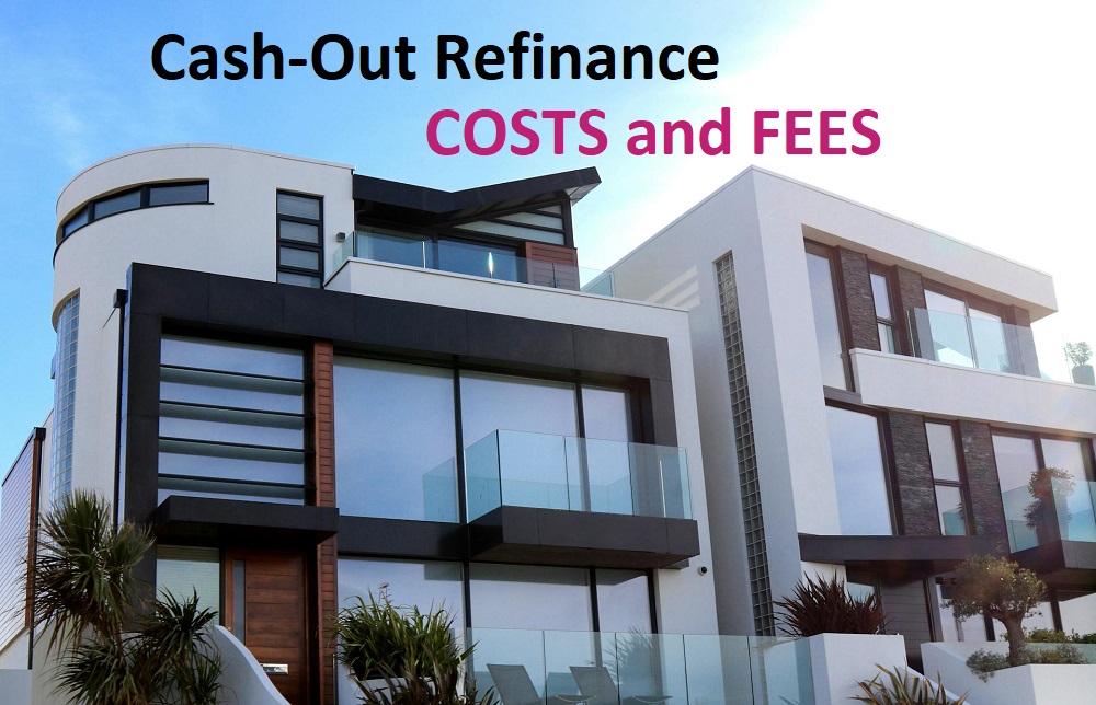 Explore the costs and fees of a cash-out refinance Explore the costs and fees of a cash-out refinance