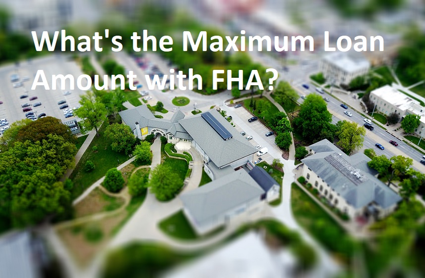 FHA 203(b) maximum loan amounts allowed in Los Angeles, Washington DC, and Miami Florida FHA 203(b) maximum loan amounts allowed in Los Angeles, Washington DC, and Miami Florida